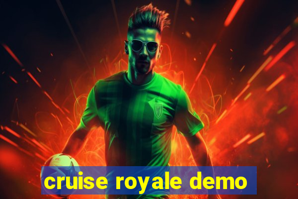 cruise royale demo